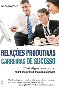Livro Relações Produtivas, Carreiras de Sucesso - Resumo, Resenha, PDF, etc.