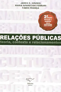 Livro Relações Públicas. Teoria, Contexto e Relacionamentos - Resumo, Resenha, PDF, etc.