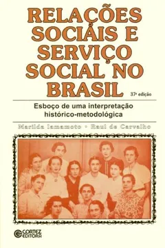 Capa do livro Relações Sociais e Serviço Social no Brasil. Esboço de Uma Interpretação Histórico-Metodológica
