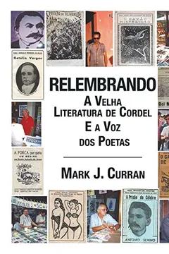 Livro Relembrando-A Velha Literatura de Cordel E a Voz DOS Poetas - Resumo, Resenha, PDF, etc.