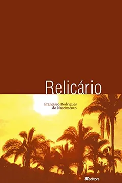 Livro Relicário - Resumo, Resenha, PDF, etc.
