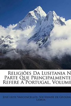 Capa do livro Religioes Da Lusitania Na Parte Que Principalmente Se Refere a Portugal, Volume 2...