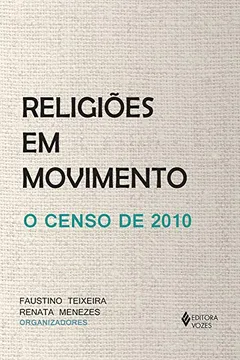 Livro Religiões em Movimento. O Censo de 2010 - Resumo, Resenha, PDF, etc.