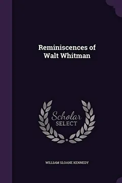 Livro Reminiscences of Walt Whitman - Resumo, Resenha, PDF, etc.