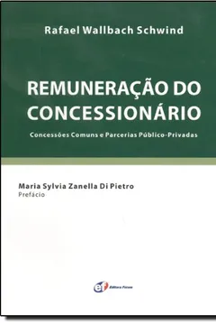 Capa do livro Remuneração do Concessionário. Concessões Comuns e Parcerias Público Privadas