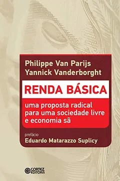 Livro Renda Básica. Uma Proposta Radical Para Uma Sociedade Livre e Economia Sã - Resumo, Resenha, PDF, etc.