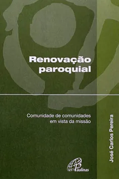 Livro Renovacao Paroquial - Resumo, Resenha, PDF, etc.