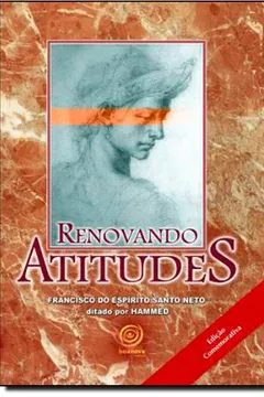 Livro Renovando Atitudes - Edição Comemorativa - Resumo, Resenha, PDF, etc.