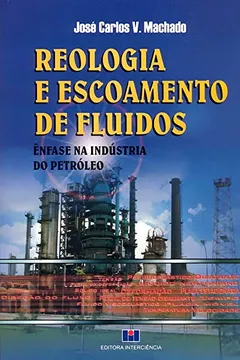Capa do livro Reologia E Escoamento De Fluidos