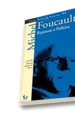 Livro Repensar a Politica. Ditos e Escritos - Volume 6 - Resumo, Resenha, PDF, etc.