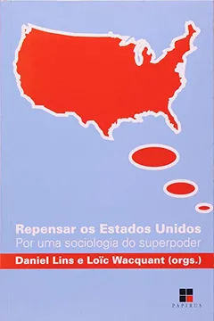 Livro Repensar os Estados Unidos. Por Uma Sociologia do Superpoder - Resumo, Resenha, PDF, etc.