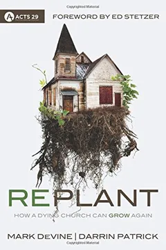 Livro Replant: How a Dying Church Can Grow Again - Resumo, Resenha, PDF, etc.
