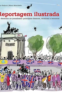 Livro Reportagem Ilustrada: Do desenho ao jornalismo: principios basicos, tecnicos e recusos - Resumo, Resenha, PDF, etc.