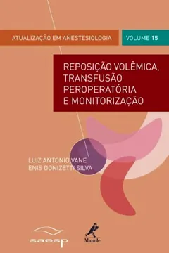 Livro Reposição Volêmica. Transfusão Peroperatória e Monitorização - Resumo, Resenha, PDF, etc.