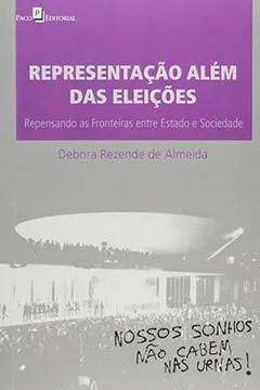 Livro Representação Além das Eleições. Repensando as Fronteiras Entre Estado e Sociedade - Resumo, Resenha, PDF, etc.