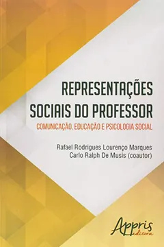 Livro Representações Sociais do Professor. Comunicação, Educação e Psicologia Social - Resumo, Resenha, PDF, etc.