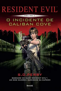 Livro Resident Evil 2. O Incidente de Caliban Cove - Resumo, Resenha, PDF, etc.