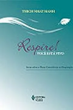 Livro Respire! Você Está Vivo. Sutra Sobre a Plena Consciência na Respiração - Resumo, Resenha, PDF, etc.