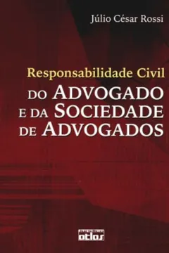 Capa do livro Responsabilidade Civil do Advogado e da Sociedade de Advogados