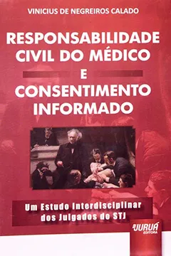 Livro Responsabilidade Civil do Médico e Consentimento Informado - Resumo, Resenha, PDF, etc.