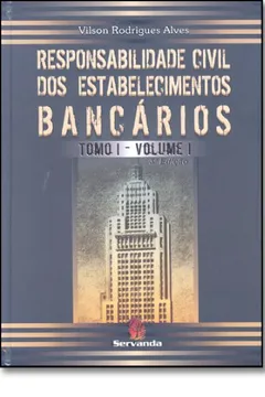 Livro Responsabilidade Civil Dos Estabelecimentos Bancários - Resumo, Resenha, PDF, etc.
