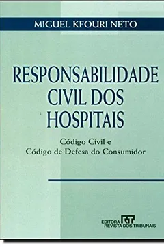 Livro Responsabilidade Civil Dos Hospitais - Resumo, Resenha, PDF, etc.