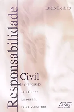 Capa do livro Responsabilidade Civil e Tabagismo no Código de Defesa do Consumidor