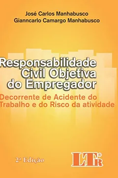 Livro Responsabilidade Civil Objetiva do Empregador - Resumo, Resenha, PDF, etc.