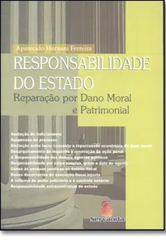 Capa do livro Responsabilidade Do Estado. Reparação Por Dano Moral E Patrimonial