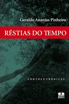 Livro Réstias Do Tempo. Contos E Crônicas - Resumo, Resenha, PDF, etc.