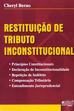 Livro Restituição de Tributo Inconstitucional - Resumo, Resenha, PDF, etc.