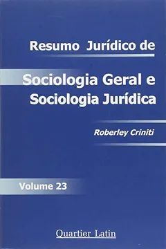 Livro Resumo Jurídico de Sociologia Geral e Sociologia Jurídica - Volume 23 - Resumo, Resenha, PDF, etc.