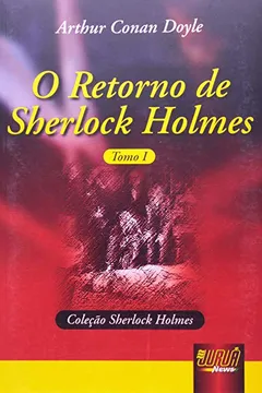 Livro Retorno De Sherlock Holmes, O - Tomo 01 - Resumo, Resenha, PDF, etc.
