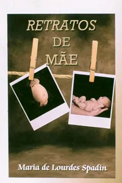 Livro Retratos de Mãe - Resumo, Resenha, PDF, etc.
