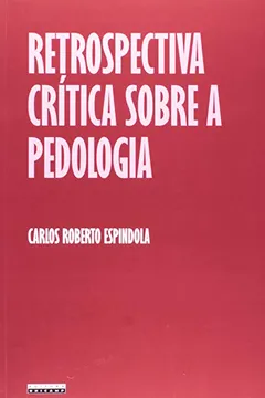 Livro Retrospectiva Crítica Sobre A Pedologia: Um Repasse Bibliográfico - Resumo, Resenha, PDF, etc.