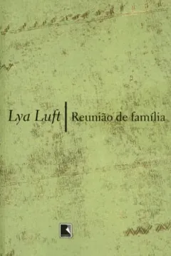 Livro Reunião de Família - Resumo, Resenha, PDF, etc.