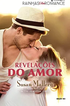 Livro Revelações do Amor - Coleção Harlequin Rainhas do Romance. Número 103 - Resumo, Resenha, PDF, etc.