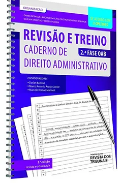 Livro Revisão e Treino. Caderno de Direito Administrativo. 2ª Fase OAB - Resumo, Resenha, PDF, etc.