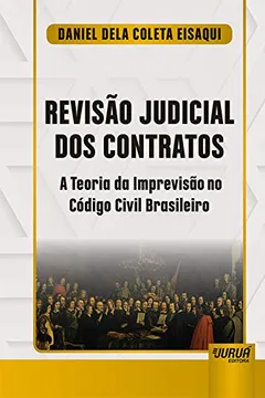 Livro Revisão Judicial dos Contratos. A Teoria da Imprevisão no Código Civil Brasileiro - Resumo, Resenha, PDF, etc.