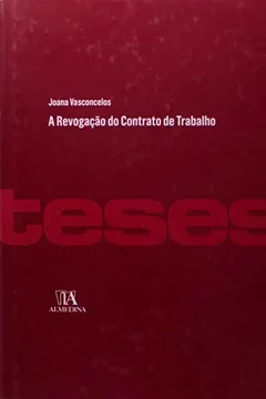 Livro Revogacao Do Contrato De Trabalho, A - Resumo, Resenha, PDF, etc.