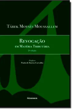 Livro Revogação Em Matéria Tributária - Resumo, Resenha, PDF, etc.