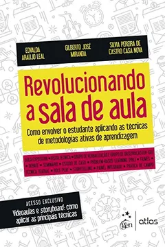 Livro Revolucionando a Sala de Aula. Como Envolver o Estudante Aplicando as Técnicas de Metodologias Ativas de Aprendizagem - Resumo, Resenha, PDF, etc.