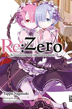 Livro Re.Zero. Começando Uma Vida em Outro Mundo - Livro 2 - Resumo, Resenha, PDF, etc.