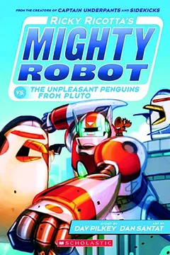 Livro Ricky Ricotta's Mighty Robot vs. the Unpleasant Penguins from Pluto (Ricky Ricotta's Mighty Robot #9) - Resumo, Resenha, PDF, etc.