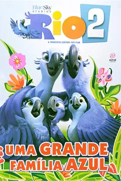 Livro Rio 2. Uma Grande Família Azul Animal - Resumo, Resenha, PDF, etc.