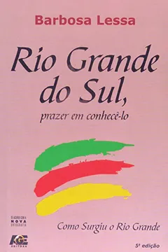 Livro Rio Grande do Sul. Prazer em Conhece-lo - Resumo, Resenha, PDF, etc.