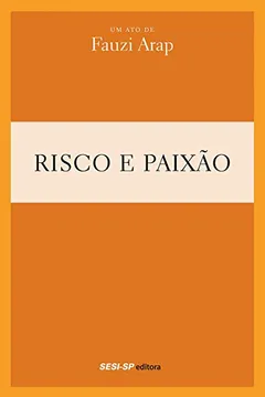 Livro Risco e Paixão - Coleção Teatro Popular do Sesi - Resumo, Resenha, PDF, etc.