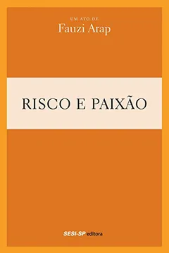 Capa do livro Risco e Paixão - Coleção Teatro Popular do Sesi