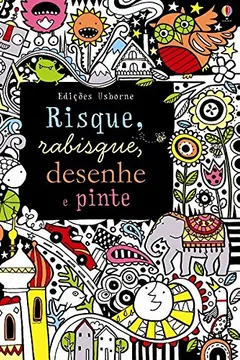 Livro Risque, Rabisque, Desenhe e Pinte - Resumo, Resenha, PDF, etc.