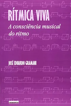 Livro Rítmica Viva. A Consciência Musical do Ritmo - Resumo, Resenha, PDF, etc.